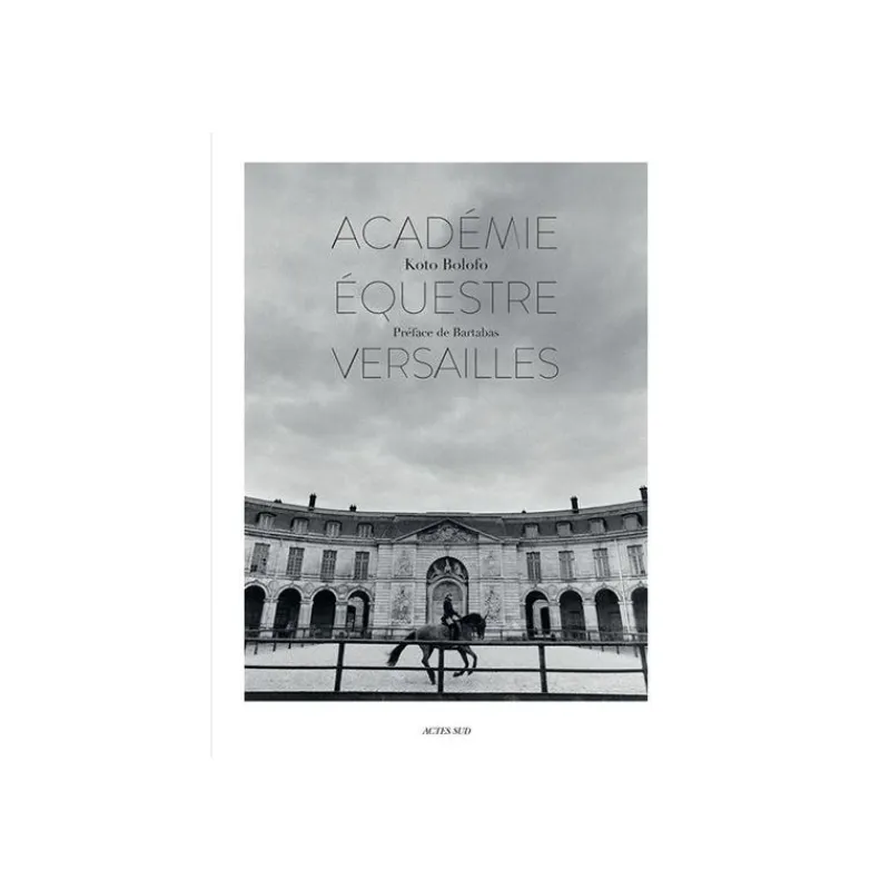 EQUIBOOKS Académie équestre de Versailles - Acte Sud< Librairie Equibooks