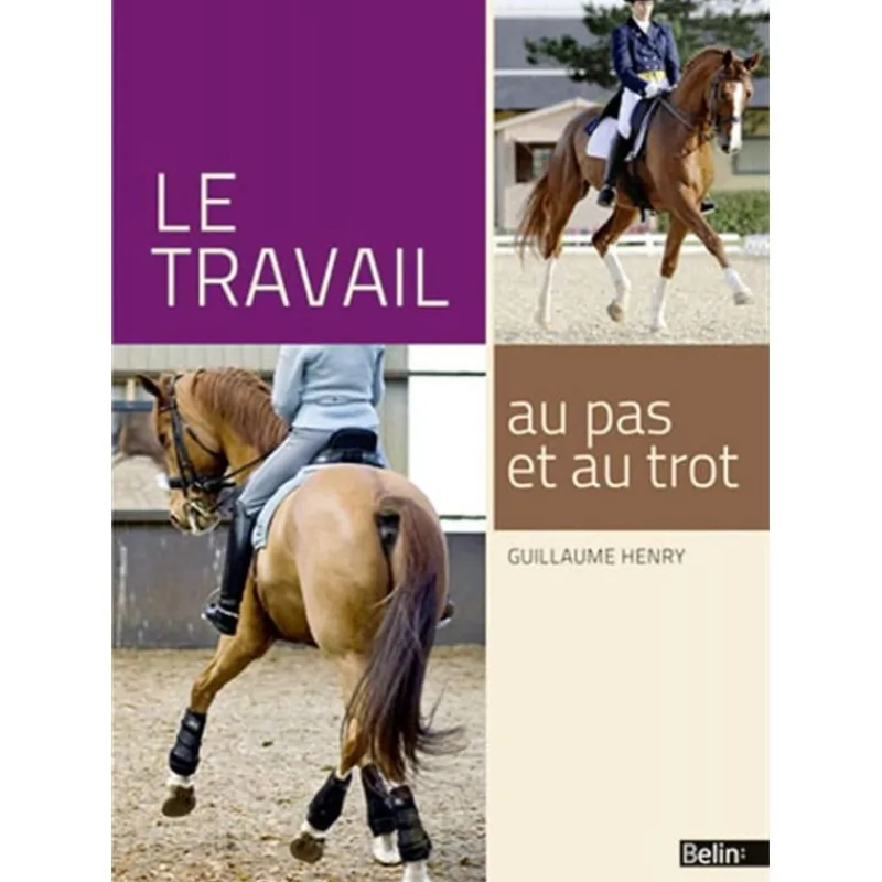 EQUIBOOKS Le travail au pas et au trot - Belin< Librairie Equibooks